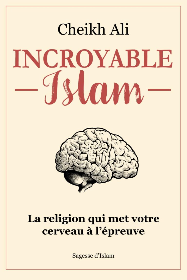 Incroyable islam: La religion qui met votre cerveau à l’épreuve